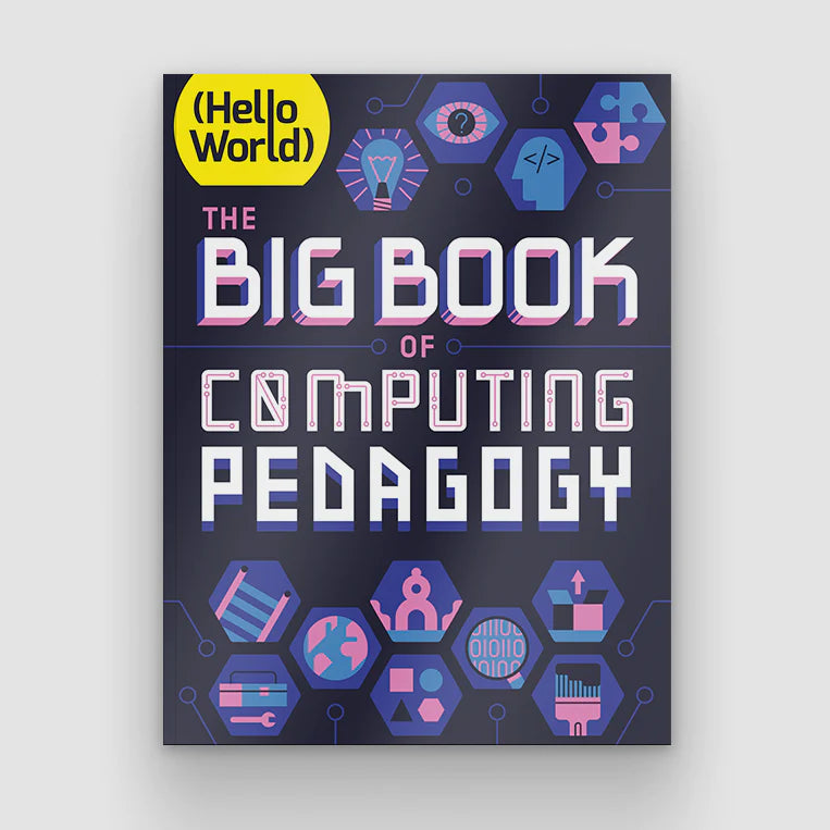 Helloworld Computer Book Hello World: The Big Book of Computing Pedagogy – Raspberry Pi ...